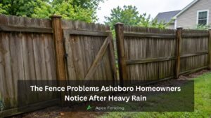Wood fence in an Asheboro NC backyard after heavy rain with wet ground and leaning post concerns